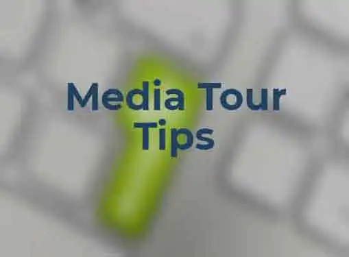 Media Tour Tips