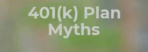 Myths About Small Business 401K Plans