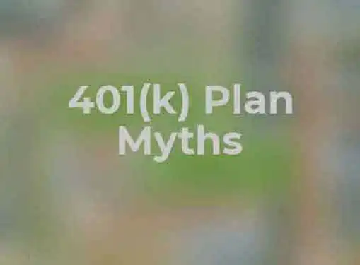 Myths About Small Business 401K Plans