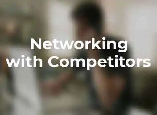 Networking with Competitors