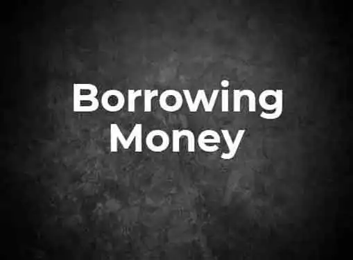 Obtaining Funding How to Borrow Money