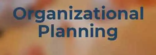 Organizational Planning