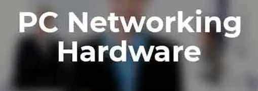 PC Networking Hardware