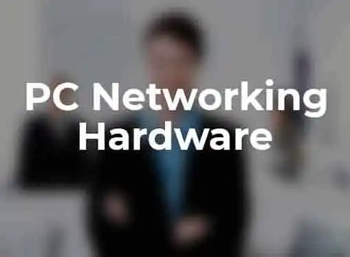 PC Networking Hardware