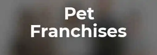 Pet Franchises
