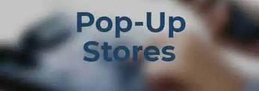 Pop Up Stores