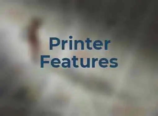 Printer Features