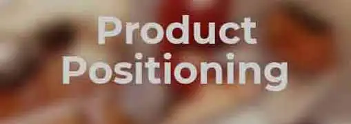 Product Positioning Strategies