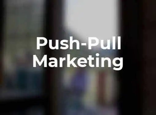 Push Pull Marketing