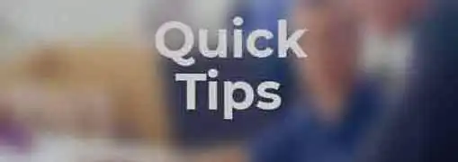 Quick Tips to Help You Get Started