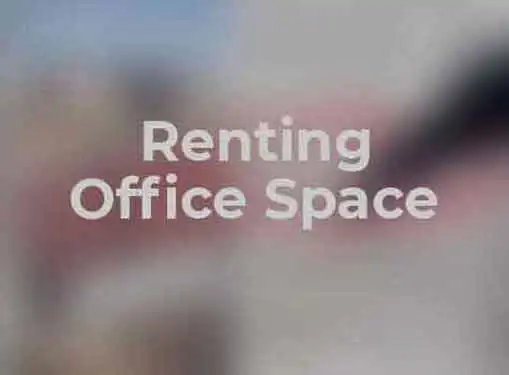 Renting Office Space Dos and Donts