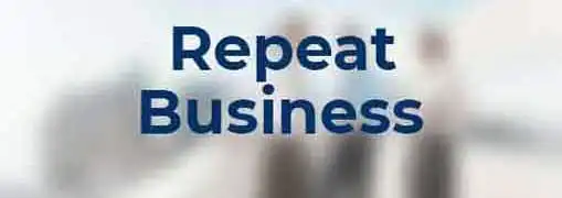 Repeat Business is Key