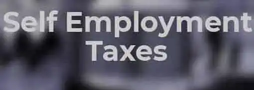 Self Employment Taxes
