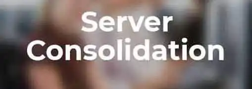 Server Consolidation