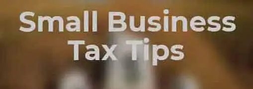 Small Business Tax Tips
