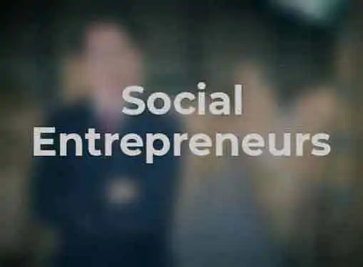 Social Entrepreneurs