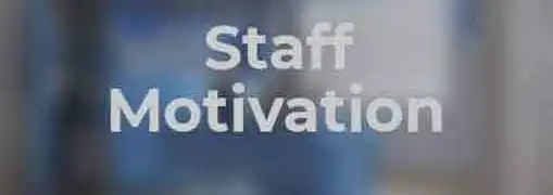 Staff Motivation