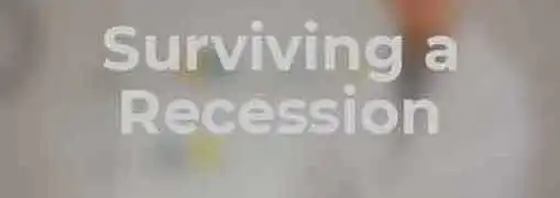 Surviving the Recession