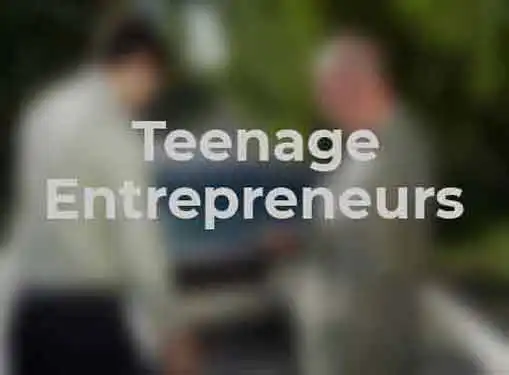 Teenage Entrepreneurs