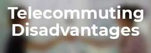 Telecommuting Disadvantages for Employers
