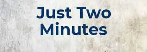 The 2 Minute You