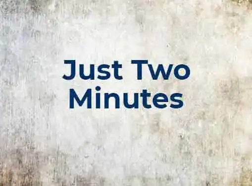The 2 Minute You