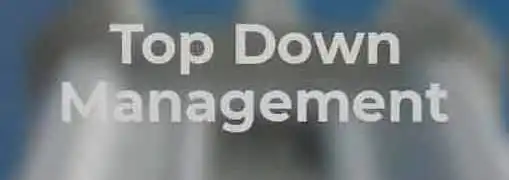 Top Down Management
