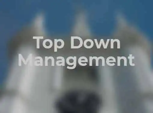 Top Down Management