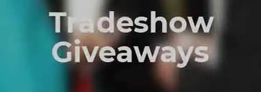 Tradeshow Giveaways