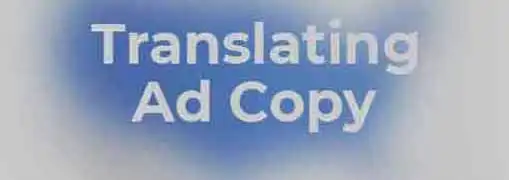 Translating Ad Copy Into Another Language