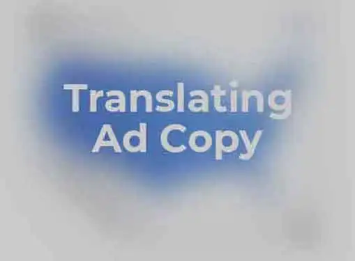 Translating Ad Copy Into Another Language