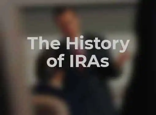Understanding IRAs Individual Retirement Account History