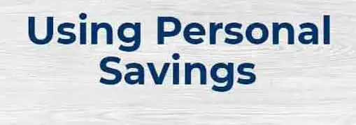 Using Personal Savings to Start a Business