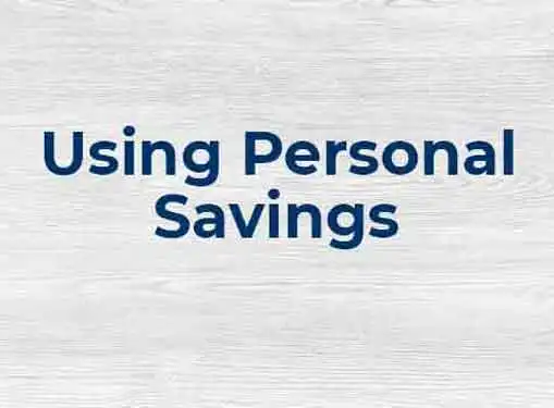 Using Personal Savings to Start a Business