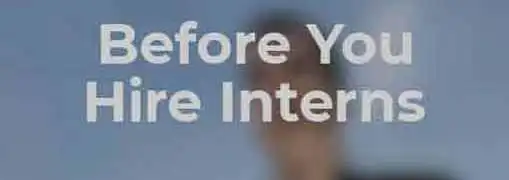 What To Know Before Hiring Interns