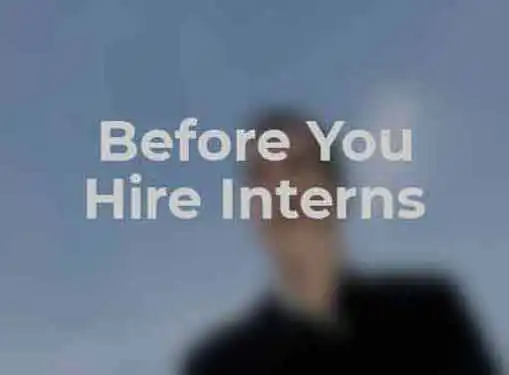 What To Know Before Hiring Interns