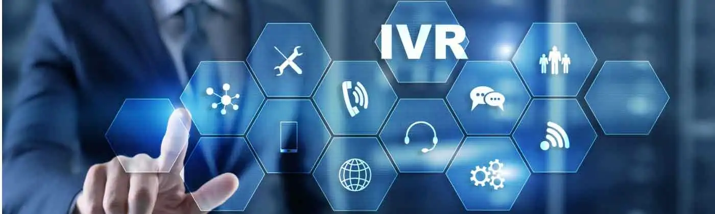 Interactive Voice Response (IVR)