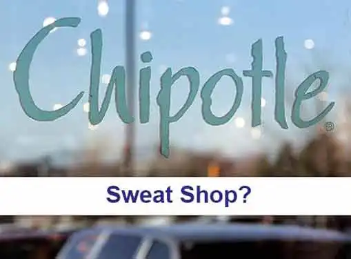 Chipotle Sweat Shop